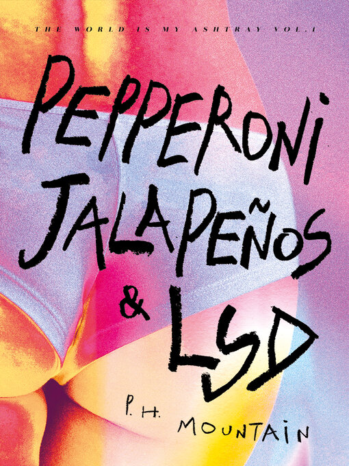 Title details for Pepperoni, Jalapeños & LSD by P.H. Mountain - Wait list
